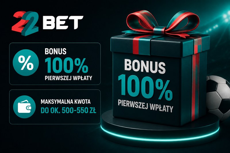 22Bet bonus powitalny 100%